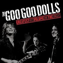 220px-the_goo_goo_dolls_-_greatest_hits_volume_one-_the_singles
