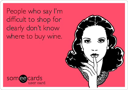 people-who-say-im-difficult-to-shop-for-clearly-dont-know-where-to-buy-wine-598b7